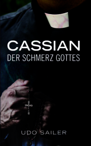 Cassian - Der Schmerz Gottes